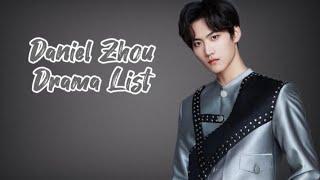 周柯宇 List of Daniel Zhou Keyu Dramas from 2021 to 2023