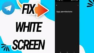 How To Fix And Solve White Screen On Telegram App