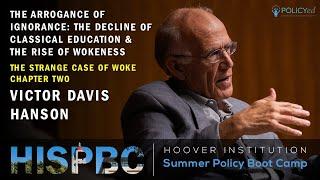 Arrogance of Ignorance: The Decline of Classical Education & Rise of Wokeness | HISPBC Ch.2 (Hanson)