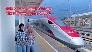 NAIK KERETA CEPAT WHOOSH CUMA 50.000 RUTE PADALARANG - TEGALLUAR