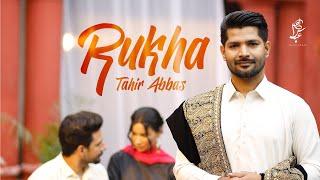 Rukha | Tahir Abbas Raja | Official Video