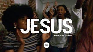 JESUS NAME ABOVE ALL NAMES - HIGHLIFE VERSION | KXC