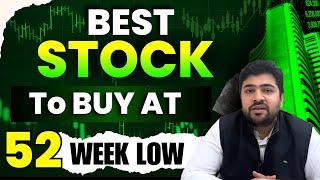 Best Stocks to buy at 52 week low | Best Stocks to buy at huge discount