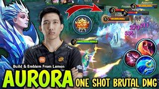 THANK YOU RRQ LEMON FOR THIS AURORA NEW 1 SHOT BUILD 100% BRUTAL DMG! - BUILD TOP 1 GLOBAL AURORA