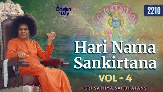 2210 - Hari Nama Sankirtana Vol - 4 | Sri Sathya Sai Bhajans