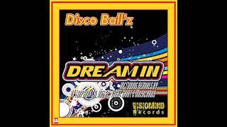 Disco Ball'z - Dream In (DJ Tripswitch Remix) [VISIOMIND Records] House