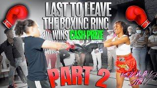 LAST TO LEAVE THE BOXING RING GIRLS EDITION (PART 2) *MUST WATCH* !!!