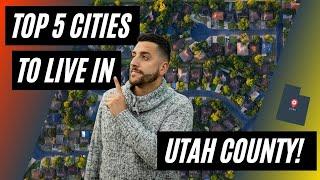 TOP 5 BEST CITIES TO LIVE IN UTAH COUNTY - Utah Real Estate