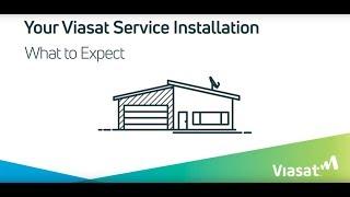 Your Viasat Internet service installation