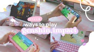  other ways to play genshin impact when your gaming PC is sad | feat. the ipad, iphone, and ??? 