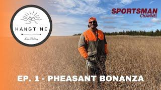 Hang Time With Dave McElroy (Mini-Episodes) - Ep. 1 Pheasant Bonanza