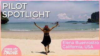 Women Who Drone | How a Drone Changed my Life by Elena Buenrostro | Pilot Spotlight