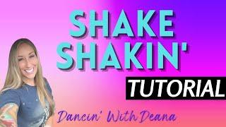 IF I EVER GET YOU BACK  (shake shakin') Line Dance Tutorial