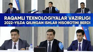 Raqamli texnologiyalar vazirligi 2022-yilda qilingan ishlar hisobotini berdi