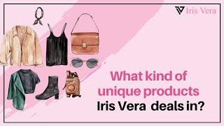 What Kind Of Unique Products Iris Vera Deals In? | UK Best Online Shopping Store