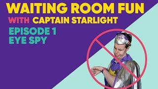 Waiting Room Fun With Captain Starlight Ep.1