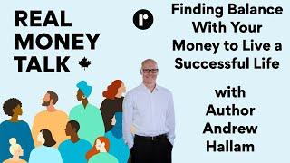 Andrew Hallam On Finding Balance with Your Money and Finding Happiness