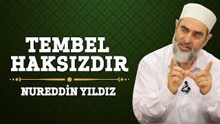 197) Tembel Haksızdır - Nureddin Yıldız - (Hayat Rehberi) - Sosyal Doku Vakfı