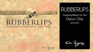 Rubberlips - Disco Only