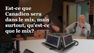 OLI 24/7 - Est-ce que Canadien sera dans le mix, mais surtout, qu'est-ce que le mix?