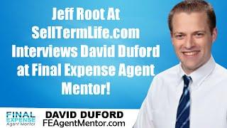 Final Expense Agent Mentor Review - Interview With Jeff Root At SellTermLife com