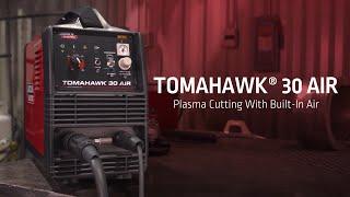 Tomahawk® 30 Air -  Plasma Cutter – Product Feature