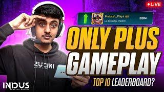 ONLY PLUS GAMEPLAY | Indus Battle Royale Live #induslive #indusbattleroyallive