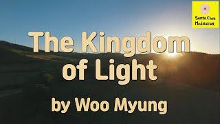 Master Woo Myung - Quote - The Kingdom | Santa Clara Meditation