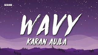 Wavy - Karan Aujla (Lyrics/English Meaning)