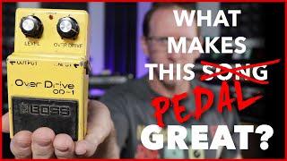 What makes this pedal great? Boss OD-1