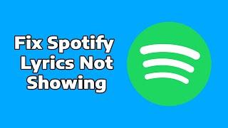 How To Fix Spotify Lyrics Not Showing on Desktop