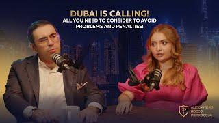 Dubai is calling!! All you need to consider to avoid problems and penalties!