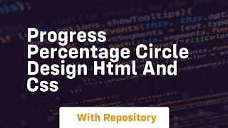 Progress percentage circle design html and css