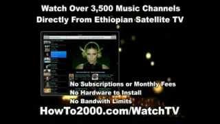 Ethiopian Satellite TV | Watch Over 3500 Music Channels!