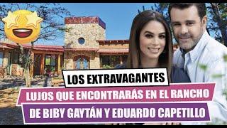 Los extravagantes lujos que encontrarás  en en rancho de BIBY GAYTAN y EDUARDO CAPETILLO