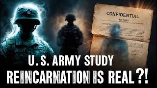 The REALITY of Reincarnation EXPOSED by US Army Intelligence!