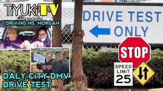 DALY CiTY DRiVE TEST | DRiViNG MS. MORGAN