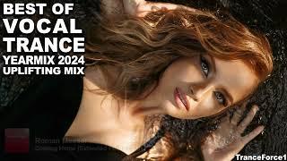 BEST OF VOCAL TRANCE 2024 YEARMIX (Uplifting Mix) | TranceForce1
