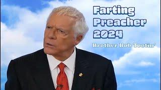 Farting Preacher 2024 - Brother Bob Tootin'