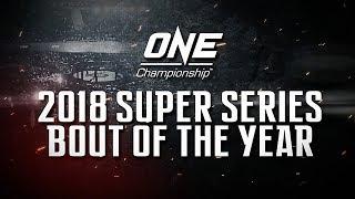 ONE’s Best Of 2018 | ONE Super Series Bout Of The Year