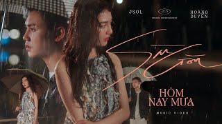 SÀI GÒN HÔM NAY MƯA - JSOL x HOÀNG DUYÊN | Official MV