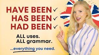 HAVE BEEN / HAS BEEN / HAD BEEN - Complete English Grammar Lesson with Examples