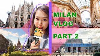 意大利米兰游记购物美食攻略 | Italy Milan Travel Vlog Duomo Designer Shopping Castle Central Station P2【Eng Subs】