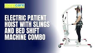 Morecare Electric Patient Hoist with Slings and Bed Shift Machine Combo ( Snapdragon ) - Demo Videos