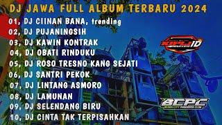 DJ JAWA FULL ALBUM TERBARU 2024 FULL BASS HOREG || DJ CIINAN BANA X PUJANINGSIH X KAWIN KONTRAK