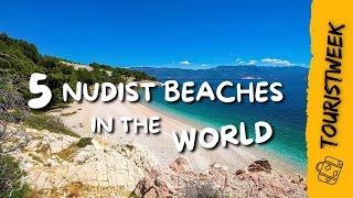 5 NUDIST BEACHES in the World | Most Beautiful Fkk Gay Nudist Beaches | Travel Guide