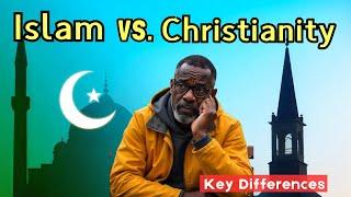 Islam Vs. Christianity: Key Differences Everyone Must Know