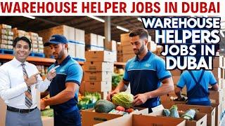 Dubai Jobs | Staff Required For Warehouse Helper Jobs In Dubai