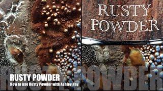 How to Use Rusty Powder EP1