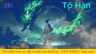 Truyện tiên hiệp: Tô Hàn |Tập 251| Mc Thanh Sâu